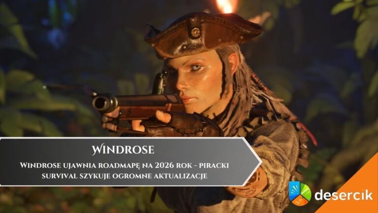 Windrose ujawnia roadmapę na 2026 rok &ndash; piracki survival szykuje ogromne aktualizacje