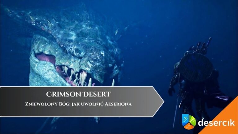 Crimson Desert &ndash; Zniewolony B&oacute;g: jak uwolnić Aeseriona