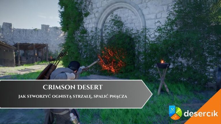Crimson Desert &ndash; jak stworzyć ognistą strzałę, spalić pnącza