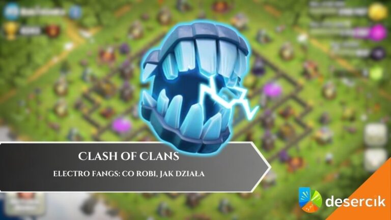 Clash of Clans &ndash; Electro Fangs: co robi, jak działa