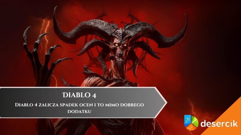 Diablo 4 zalicza spadek ocen i to mimo dobrego dodatku