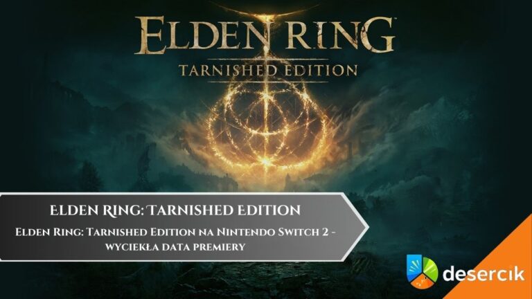Elden Ring: Tarnished Edition na Nintendo Switch 2 &ndash; wyciekła data premiery