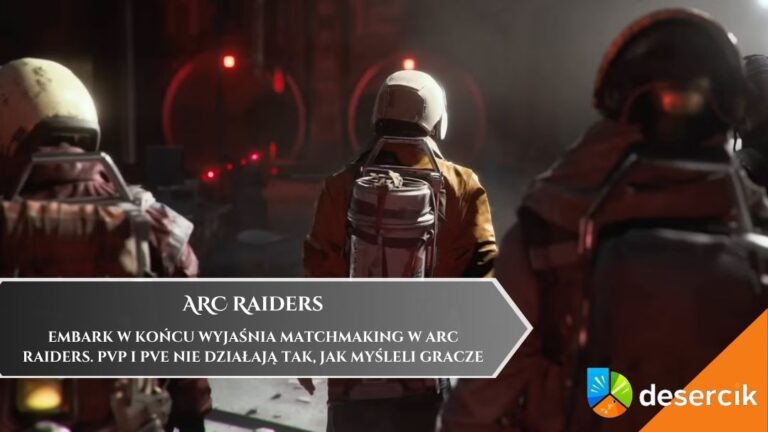 Embark w końcu wyjaśnia matchmaking w ARC Raiders. PvP i PvE nie działają tak, jak myśleli gracze