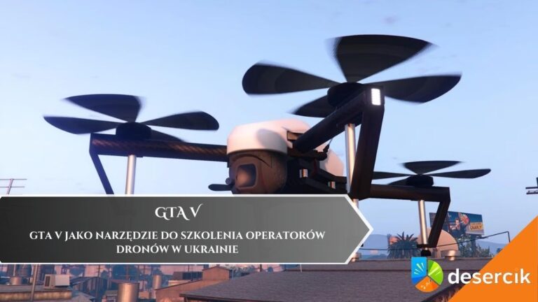 GTA V jako narzędzie do szkolenia operatorów dronów w Ukrainie