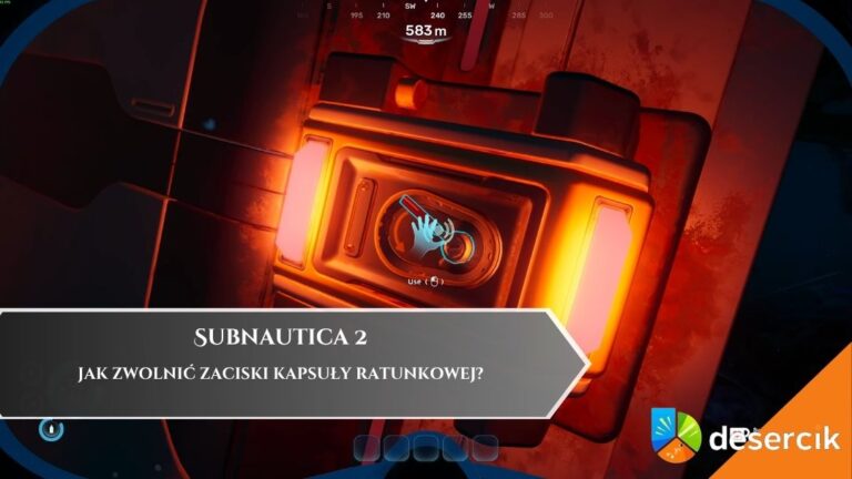 Subnautica 2 &ndash; Jak zwolnić zaciski kapsuły ratunkowej