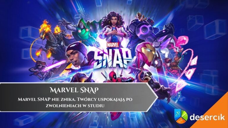 Marvel SNAP nie znika. Tw&oacute;rcy uspokajają po zwolnieniach w studiu