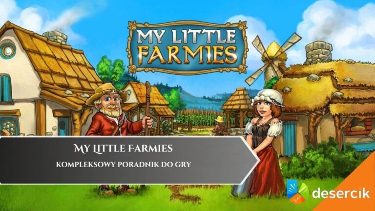 My Little Farmies &ndash; poradnik, wskaz&oacute;wki, wiki