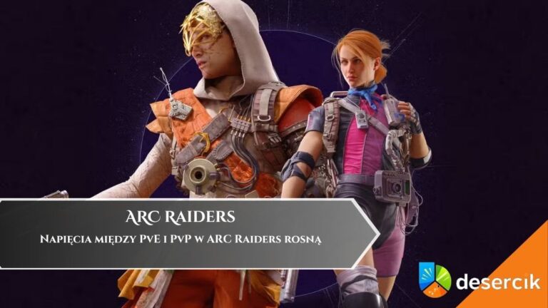 Napięcia między PvE i PvP w ARC Raiders rosną