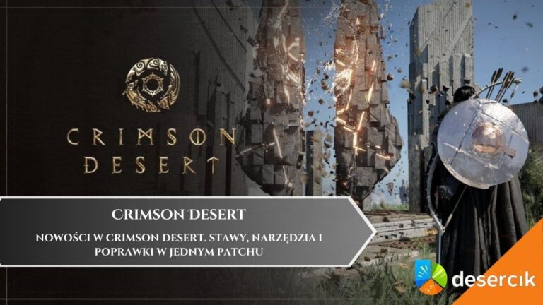 Nowości w Crimson Desert. Stawy, narzędzia i poprawki w jednym patchu