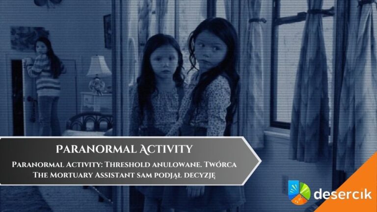 Paranormal Activity: Threshold anulowane. Tw&oacute;rca The Mortuary Assistant sam podjął decyzję