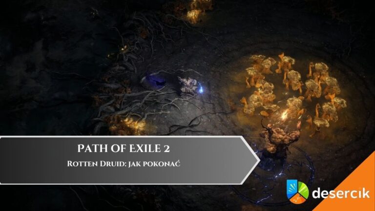 Path of Exile 2 &ndash; Rotten Druid: jak pokonać