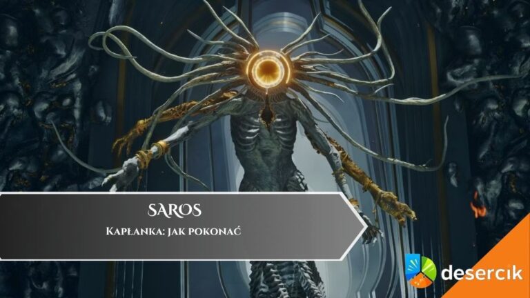 Saros &ndash; Kapłanka: jak pokonać&nbsp;