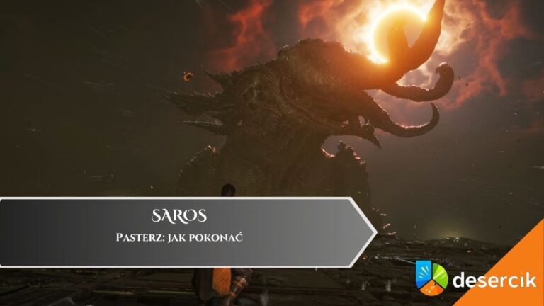 Saros &ndash; Pasterz: jak pokonać