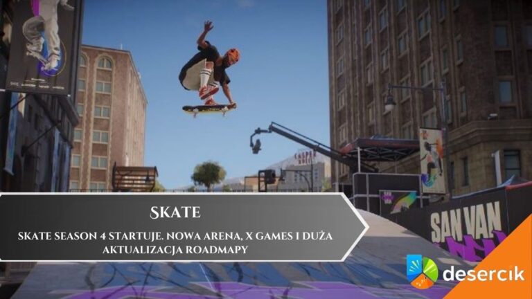 Skate Season 4 startuje. Nowa arena, X Games i duża aktualizacja roadmapy