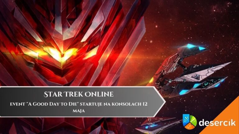 Star Trek Online: event &bdquo;A Good Day to Die&rdquo; startuje na konsolach 12 maja
