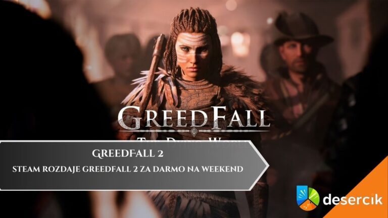Steam rozdaje GreedFall 2 za darmo na weekend