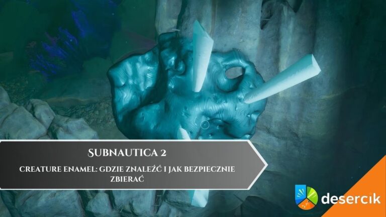 Subnautica 2 &ndash; Creature Enamel: gdzie znaleźć i jak bezpiecznie zbierać