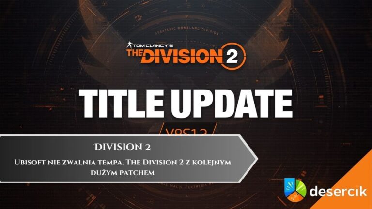 Ubisoft nie zwalnia tempa. The Division 2 z kolejnym dużym patchem