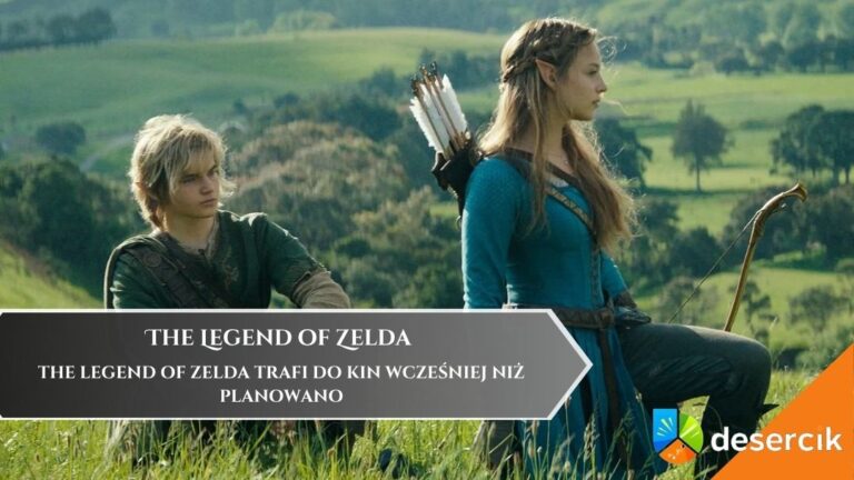 The Legend of Zelda trafi do kin wcześniej niż planowano
