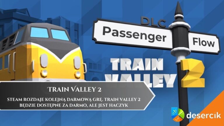 Steam rozdaje kolejną darmową grę. Train Valley 2 będzie dostępne za darmo, ale jest haczyk