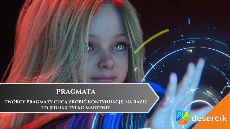 Twórcy Pragmaty chcą zrobić kontynuację. Na razie to jednak tylko marzenie