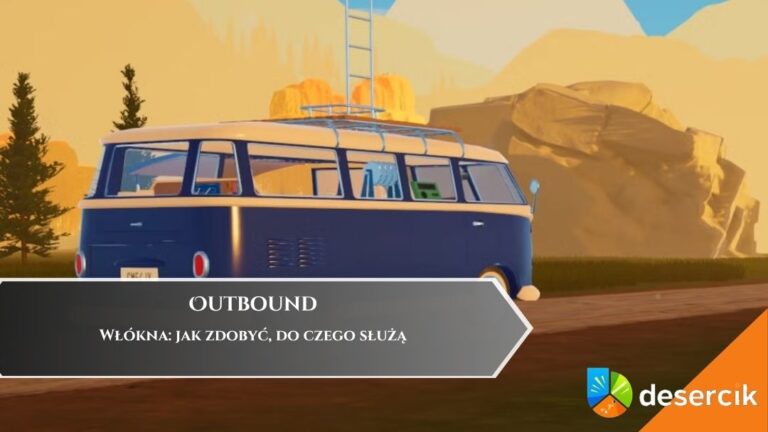 Outbound &ndash; Wł&oacute;kna: jak zdobyć, do czego służą
