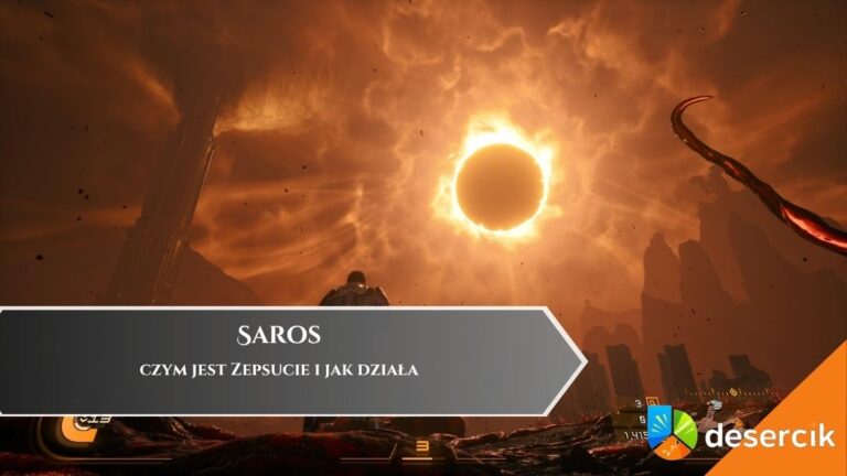 Saros &ndash; czym jest Zepsucie i jak działa