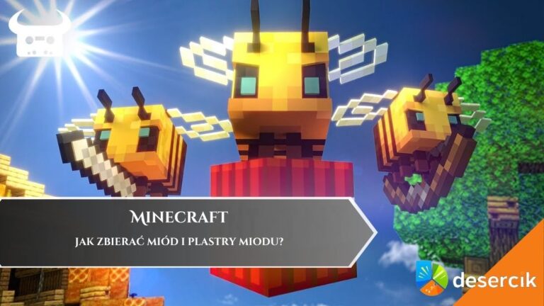 Minecraft – jak zbierać miód i plastry miodu