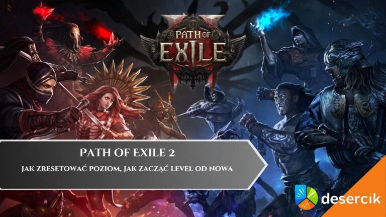 Path of Exile 2 &ndash; jak zresetować poziom, jak zacząć level od nowa