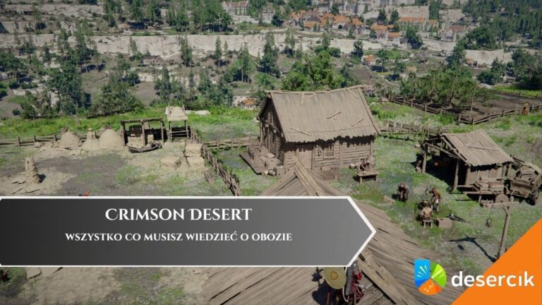 Crimson Desert &ndash; wszystko co musisz wiedzieć o obozie