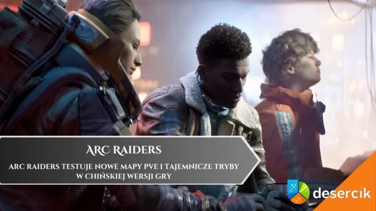ARC Raiders testuje nowe mapy PvE i tajemnicze tryby w chińskiej wersji gry