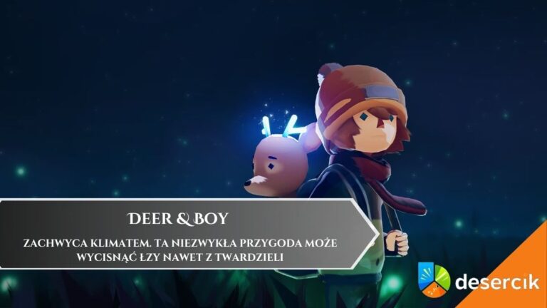 Deer & Boy zachwyca klimatem. Ta niezwykła przygoda może wycisnąć łzy nawet z twardzieli