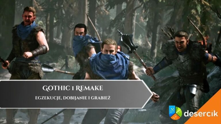 Gothic 1 Remake &ndash; Egzekucje, dobijanie i grabież