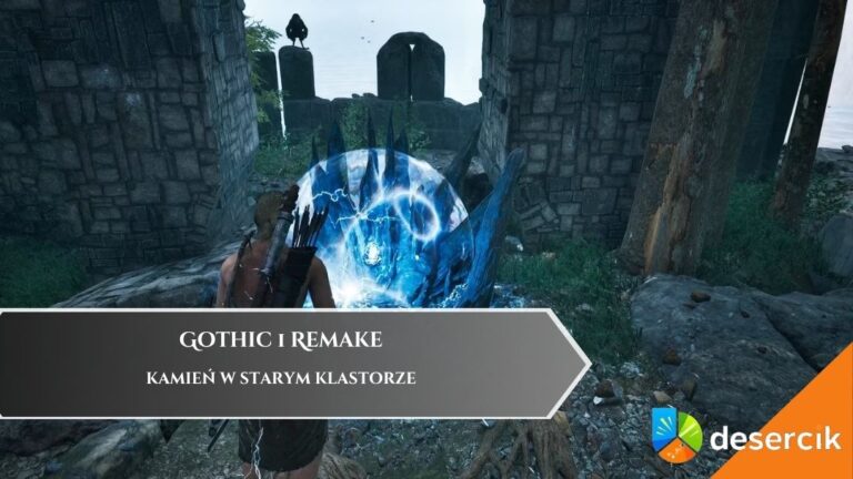 Gothic 1 Remake &ndash; Kamień w starym klastorze: jak się dostać, zdobyc, co czeka nas środku
