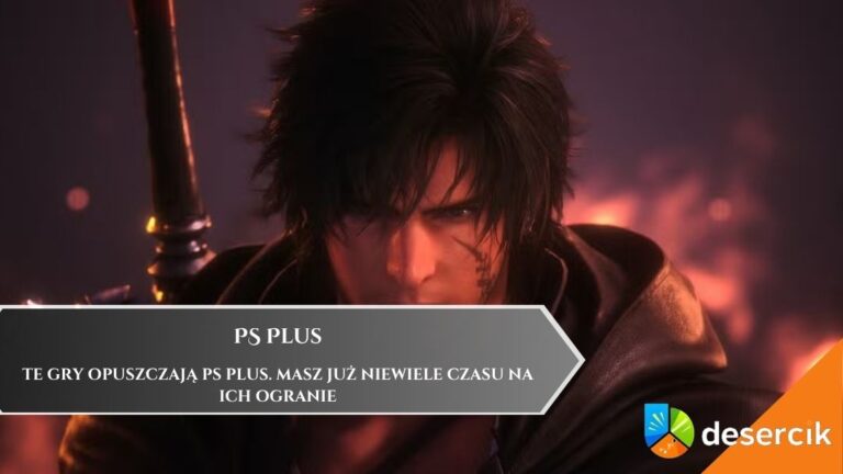 Te gry opuszczają PS Plus. Masz już niewiele czasu na ich ogranie