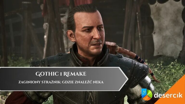 Gothic 1 Remake – Zaginiony Strażnik: gdzie znaleźć Neka