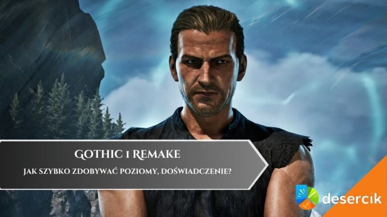 Gothic 1 Remake &ndash; jak szybko zdobywać poziomy, doświadczenie