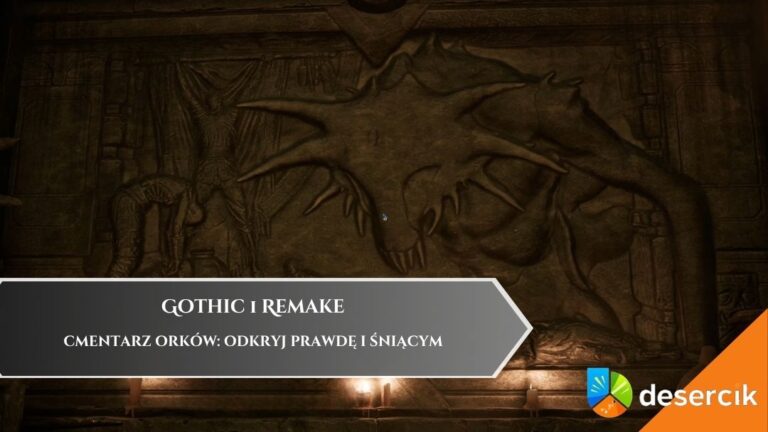 Gothic 1 Remake – Cmentarz Orków: odkryj prawdę i śniącym