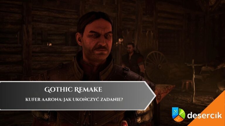 Gothic Remake – Kufer Aarona: jak ukończyć zadanie?