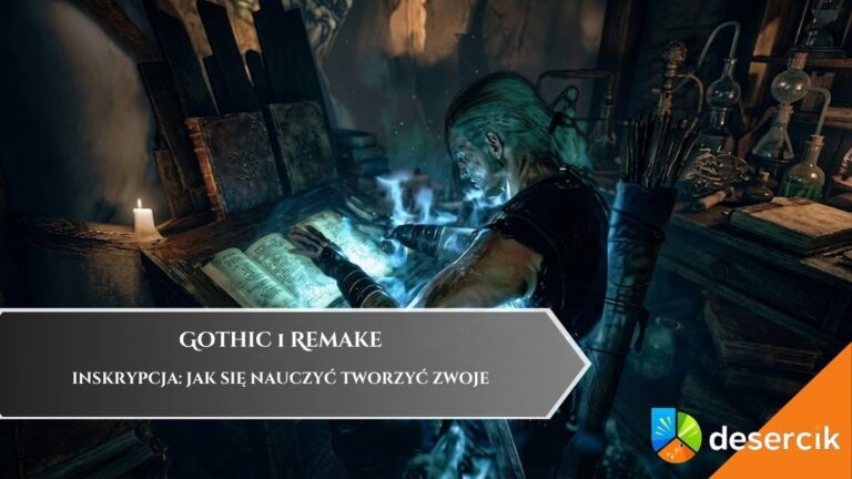 Gothic 1 Remake – Inskrypcja: jak się nauczyć tworzyć zwoje