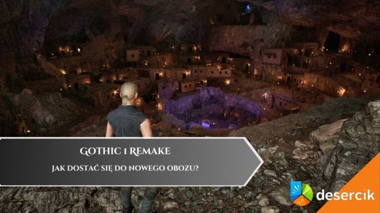 Gothic 1 Remake – Jak dostać się do Nowego Obozu