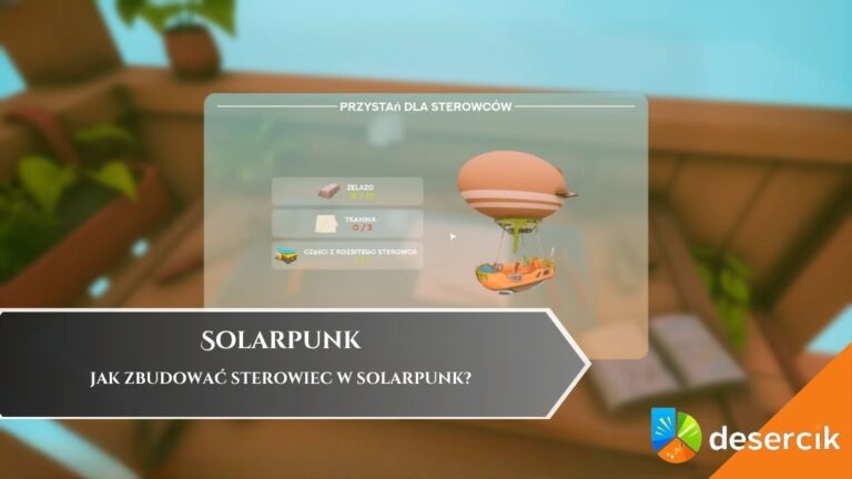 Jak zbudować Sterowiec w Solarpunk?