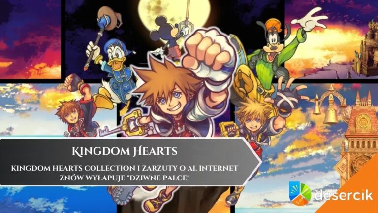 Kingdom Hearts Collection i zarzuty o AI. Internet znów wyłapuje „dziwne palce”
