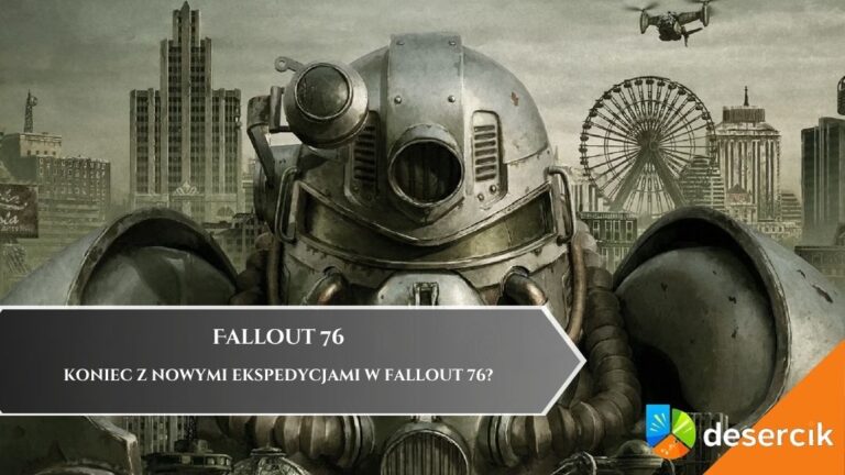 Koniec z nowymi ekspedycjami w Fallout 76?