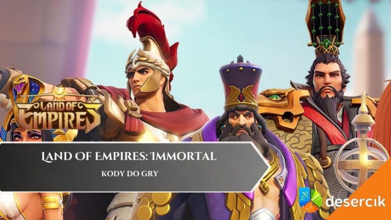 Land of Empires: Immortal &ndash; kody do gry