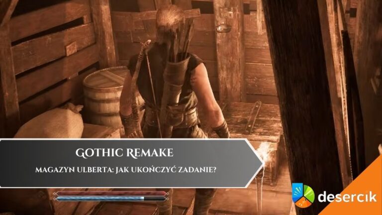 Gothic Remake – Magazyn Ulberta: jak ukończyć zadanie?