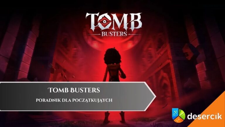 Tomb Busters – poradnik dla początkujących