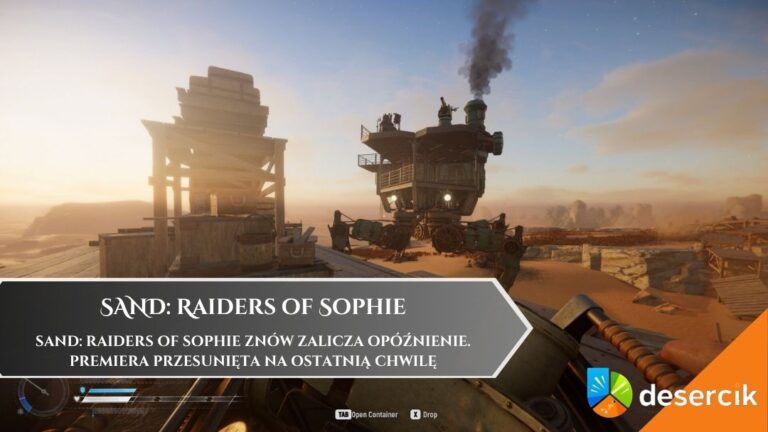 SAND: Raiders of Sophie znów zalicza opóźnienie. Premiera przesunięta na ostatnią chwilę