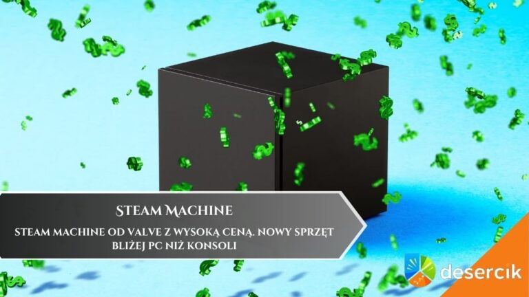 Steam Machine od Valve z wysoką ceną. Nowy sprzęt bliżej PC niż konsoli