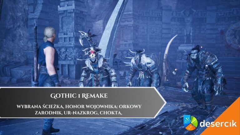 Gothic 1 Remake – Wybrana Ścieżka, Honor Wojownika: Orkowy zarodnik, UR-Nazkrog, Chokta,